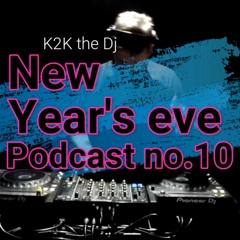 New Year's eve Podcast no.10