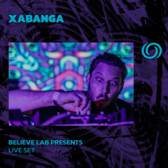 XABANGA | Believe Lab Presents | 03/05/2025