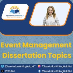 Event Management Dissertation Topics | dissertationwritinghelp.net
