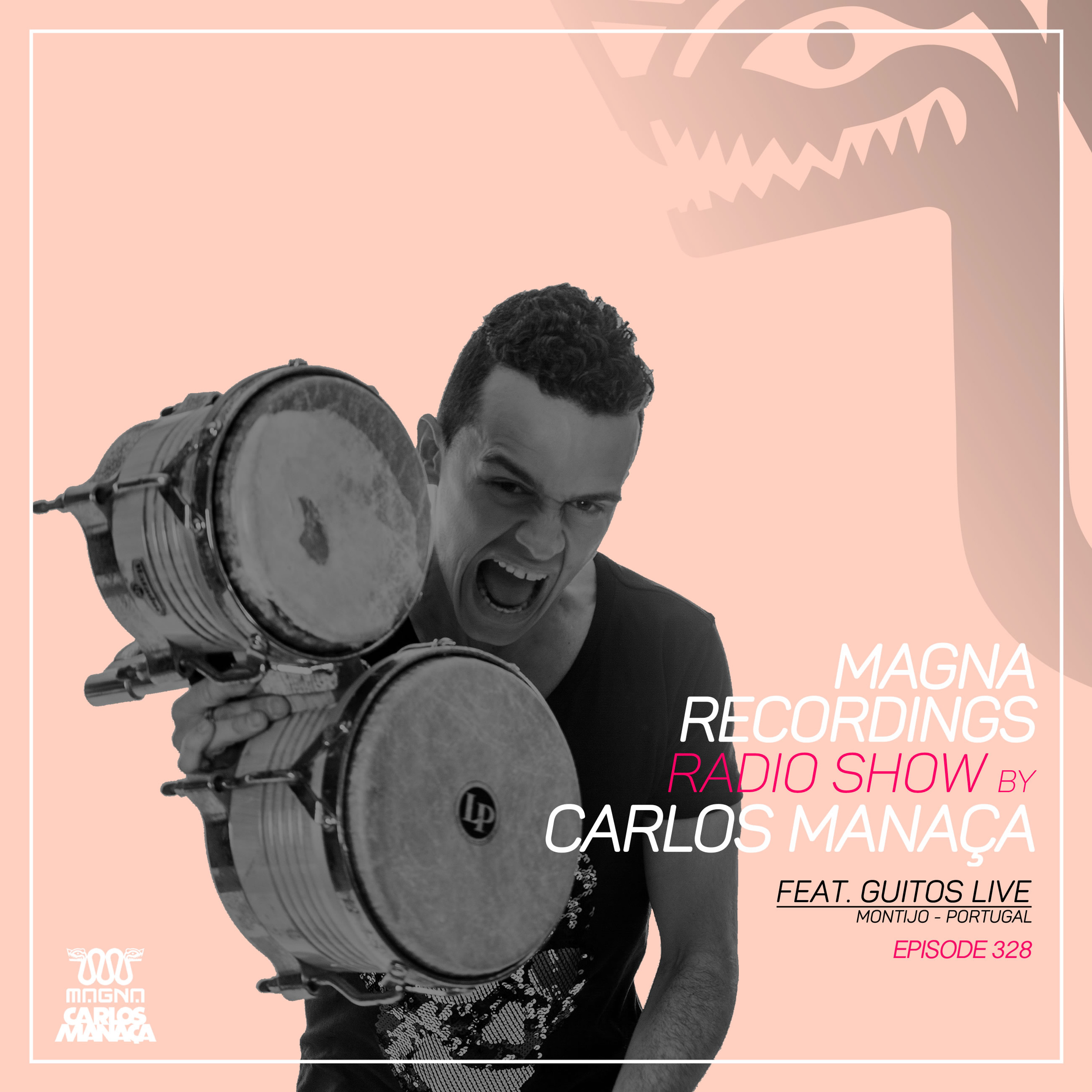 Magna Recordings Radio Show by Carlos Manaca 328 | feat. Guitos Live [Montijo] Portugal episode artwork