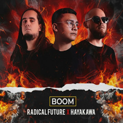 FREE DL | Radical Future x Hayakawa - BOOM
