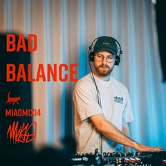 MIAOMIX14 | Bad Balance | Jan 11. 2024 | Miao Music Copenhagen