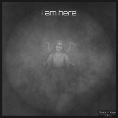 i am  here
