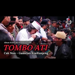 Tombo Ati - Cak Nun Kiaikanjeng