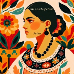 LUX CAST SUPERMIX 8 [2024]