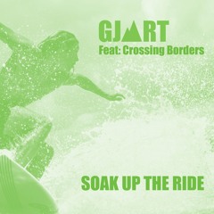 Soak Up The Ride (Feat. Crossing Borders)