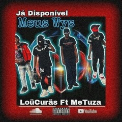 Loucuras - Meus Wys (Feat. Metuza).mp3