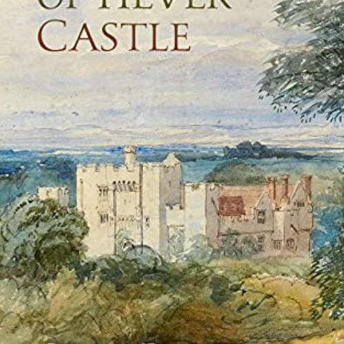 GET KINDLE 📙 The Boleyns of Hever Castle by  Claire Ridgway &  Owen Emmerson [PDF EB