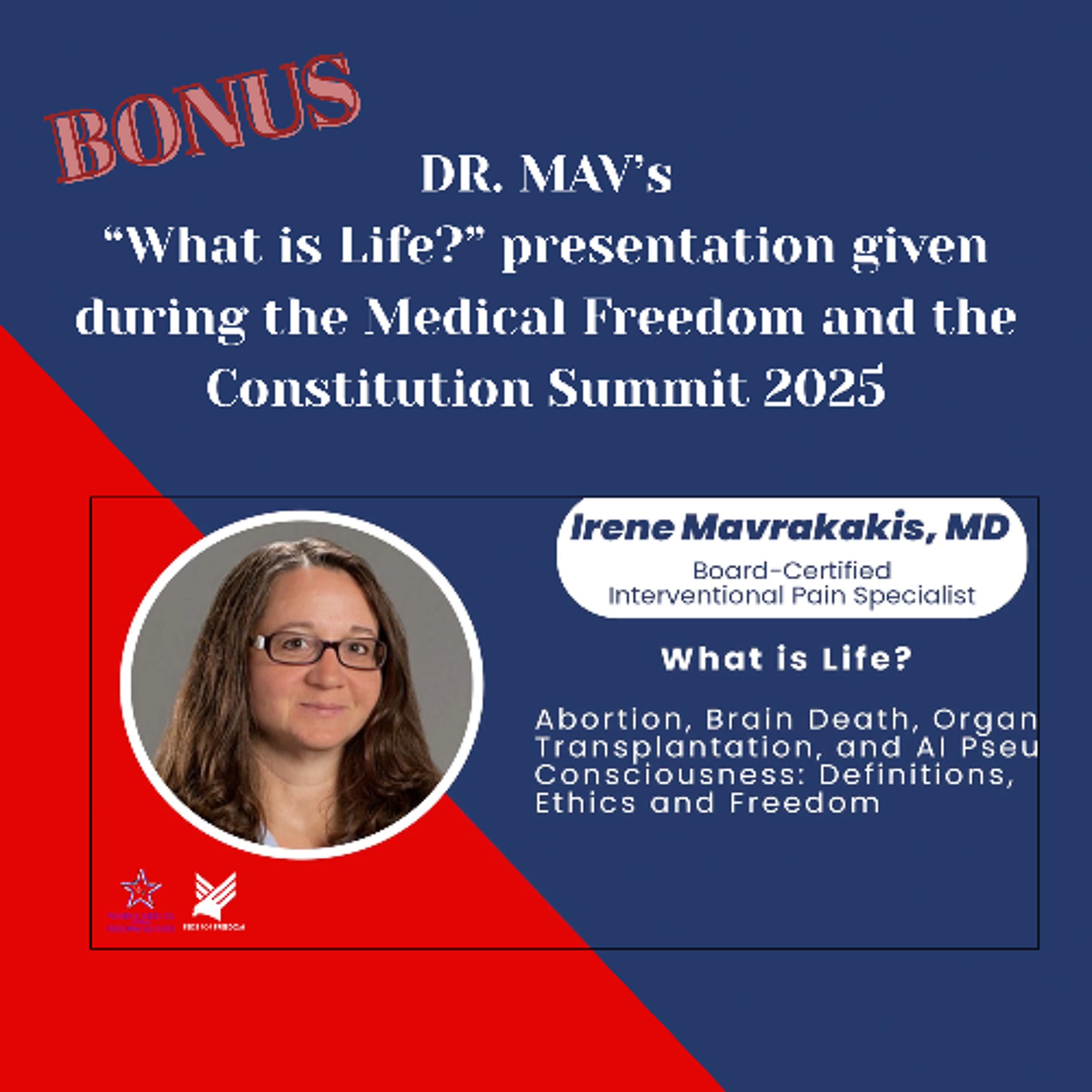 BONUS – WHAT IS LIFE? • The Fight to Restore Life, Conscience, and Truth in Medicine •  Presentation by Dr. Mav •  Medical Freedom and the Constitution Summit, Oct. 2025