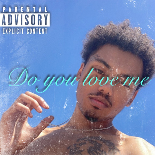 Do You Love Me (prod. by Cam J)
