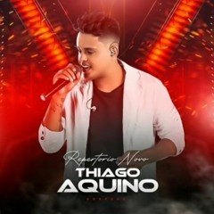 Thiago Aquino 2022- como que tá seu coração -  pro nosso bem