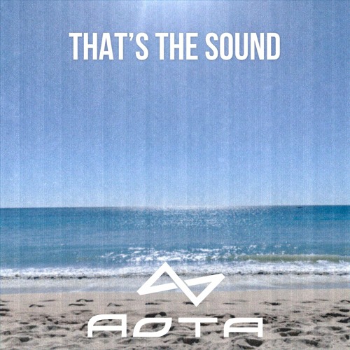 AOTA - That's The Sound (Radio Edit)