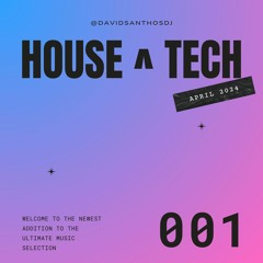 HOUSE ^ TECH HOUSE 001