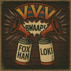 FoXHaN & LOKI - V V V (Original Mix)