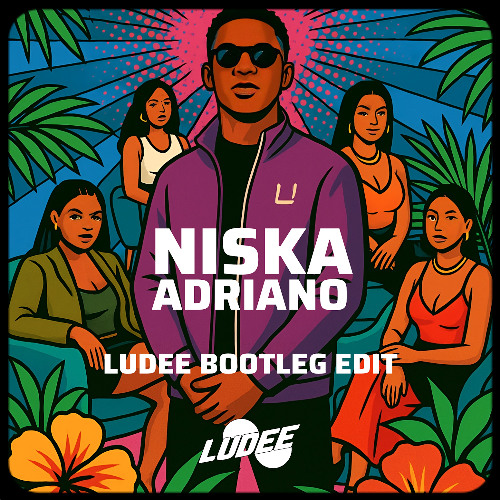 NISKA - ANDRIANO ( LUDEE BOUYON EDIT )