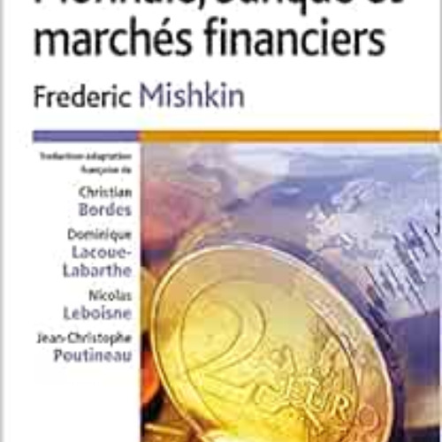 [Free] KINDLE 🗃️ MONNAIE, BANQUE ET MARCHES FINANCIERS 10ED by Frederic MISHKIN [EBO
