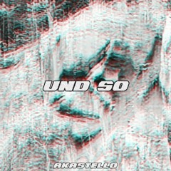 Und so (prod. by bzad)