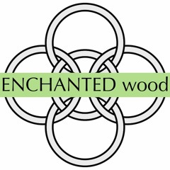 ENCHANTED Wood