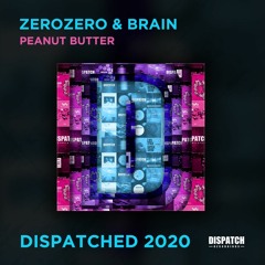 ZeroZero & Brain - Peanut Butter - Dispatched 2020 LP - OUT NOW