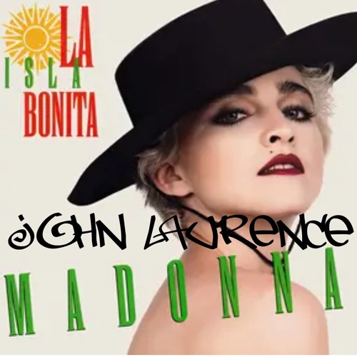 Madonna - La Isla Bonita (John Laurence edit)