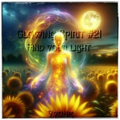 Glowing Spirit #21 - Find your light