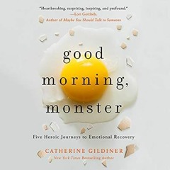[PDF-EPub] Download Good Morning Monster: A Therapist Shares Five Heroic Stories of Emotio