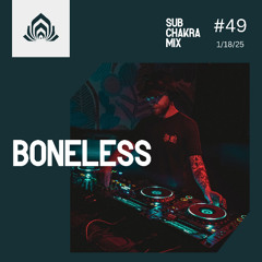 Boneless - Sub Chakra Mix - 049