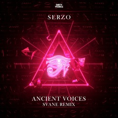 Serzo - Ancient Voices (SVANE Remix)