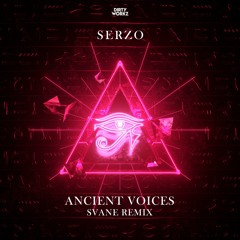 Serzo - Ancient Voices (SVANE Remix)