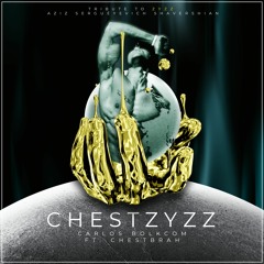 CARLOS BOLKCOM FT CHESTBRAH - CHESTZYZZ DEMO PREVIEW