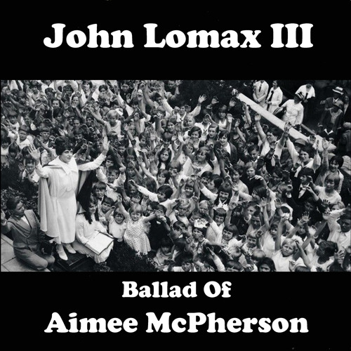 The Ballad of Aimee McPherson