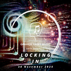 30 Nov 25 Locking In