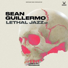 Sean Guillermo - Lethal Jazz (Original Mix)
