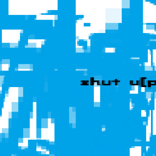 shut_up
