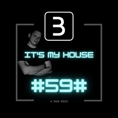#059# It's My House (4.Jan.2022)