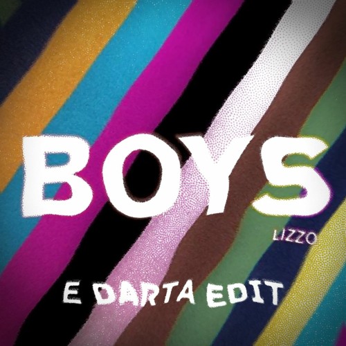 Lizzo - Boys (E DARTA EDIT) *free download*