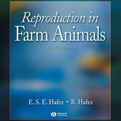 [GET] [EPUB KINDLE PDF EBOOK] Reproduction in Farm Animals by  E. S. E. Hafez &  B. H