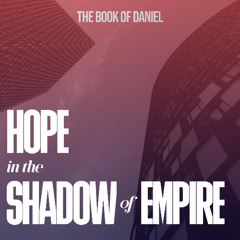 Faith and Crisis - Daniel 4