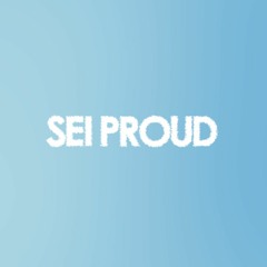 Sei Proud!