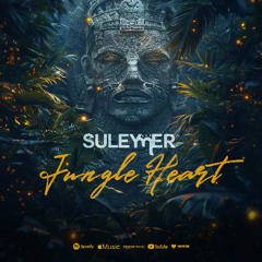 Suleymer - Jungle heart ( Extended Version )