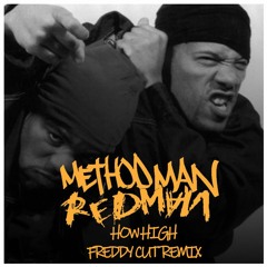 Method Man, Redman - How High (Freddy Cut Remix)