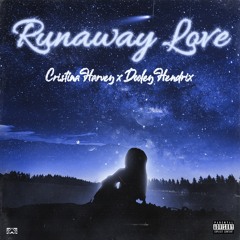 Cristina Harvey x Dooley Hendrix - Runaway Love