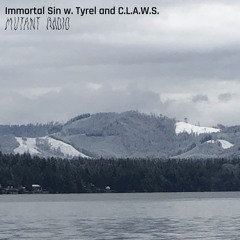Immortal Sin w. Tyrel and C.L.A.W.S. [11.12.2023]