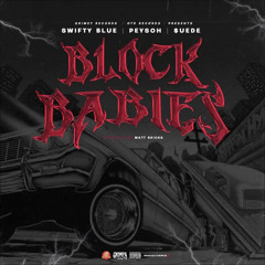 Swifty Blue x Peysoh & MoneySign Suede - Block Babies (Official Audio)