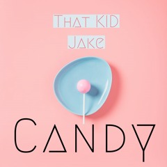 Candy | That KID Jake   [RizzyBprod]