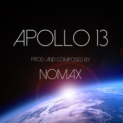 Apollo 13  prod. and composed by Nomax
