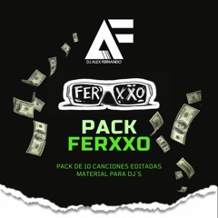 Pack Ferxxo 2023 - Alex Fernando (Versiones - Intros, Mashups, Acp)