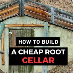 |@ How To Build A Cheap Root Cellar, A Guide to Building and Utilizing a Root Cellar for Long-T