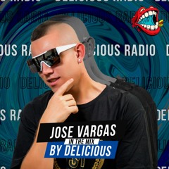 Delicious Radio Podcast @Mixed By JOSE VARGAS 62