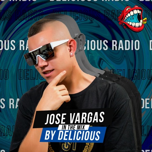 Delicious Radio Podcast #62 @Mixed By Jose Vargas